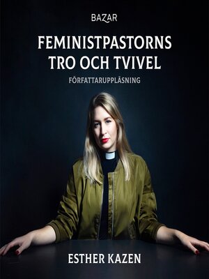 cover image of Feministpastorns tro och tvivel